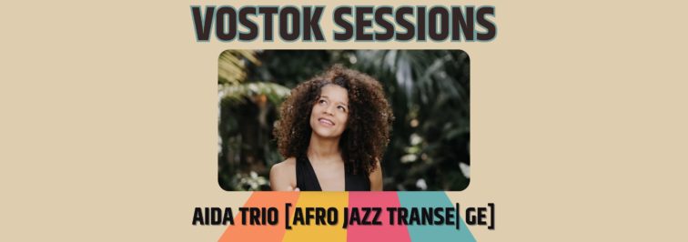 Aida Trio en Vostok Sessions