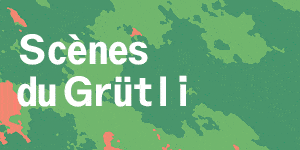 Les scènes du Grütli